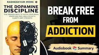 Dopamine Detox Explained | The Dopamine Discipline Book Summary | Self Control & Focus