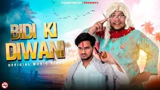 BIDI KI DIWANI || OFFICIAL MUSIC VIDEO || FUKREYBOYZ