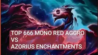 Top 666 Mono Red Aggro vs Top 324 Azorius Enchantments | Standard | Mythic Rank | MTG Arena