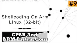 Shellcoding On ARM (32-bit) LINUX ||   [ 9 ] .CPSR Register And ARM Instructions | #shellcoding #arm