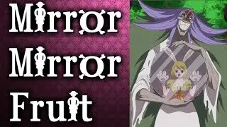 Mirror Mirror Fruit - Mira Mira no Mi - One Piece Devil Fruit