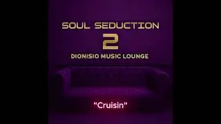R&B &bull; Neo Soul |(Official Audio Video) Dionisio Music Lounge&ndash;