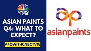 Asian Paints Q4 Results Today: Expect EBITDA To Decline, While Margin Can Contract | CNBC TV18