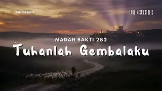 Tuhanlah Gembalaku | Madah Bakti 282 | Psalm 23 - Indonesian Catholic Hymn