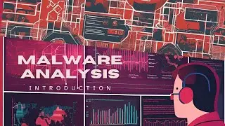 Malware Analysis :- Introduction