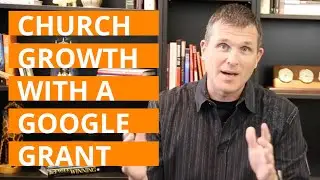 Grow Your Church with a Google Ad Grant