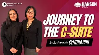 Breaking Barriers: Cynthia Chu's Inspiring Journey to the C-Suite | Hanson Career Connect