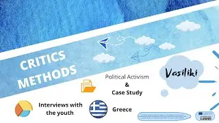Method 3: Vasiliki - Political Activism and Case Study