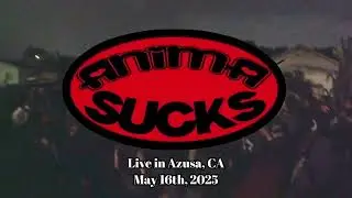 ANIMASUCKS *LIVE* IN BACKYARD IN AZUSA 2025