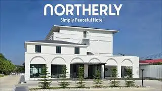 𝗡𝗼𝗿𝘁𝗵𝗲𝗿𝗹𝘆 โรงแรมสไตล์ 𝗠𝗼𝗱𝗲𝗿𝗻𝗔𝗿𝗰𝗵 ที่เชียงราย