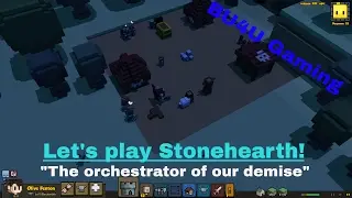 The orchestrator of our demise - Stonehearth Alpha 21 | Let's play | E6