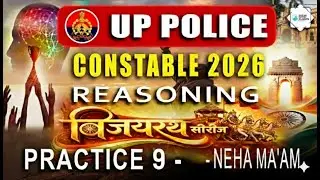 🚀 UP Constable Reasoning  | Neha Maam Live Practice  set - 9| UP Police 2026 Top Questions