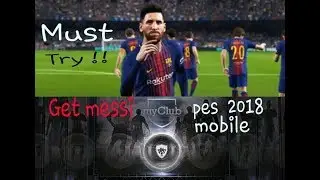 Cara mendapatkan lionel messi di pes 2018 mobile - BLACKBALL