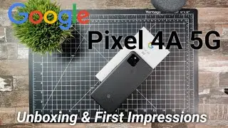 Google Pixel 4A 5G | Unboxing & First Impressions