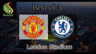 Best of 3 - Manchester United VS Chelsea - London Stadium  (PS4) (23-05-2020)