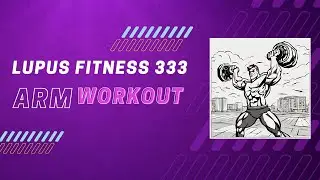 Lupus Fitness 333: Arm workout#14