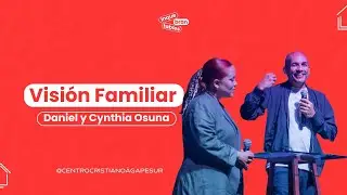 Visi&oacute;n familiar | Ps. Daniel y Cynthia Osuna | Inquebrantables 2025