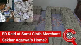 FACT CHECK: Viral Video Shows ED Raid at Surat Cloth Merchant Sekhar Agarwal's Home?