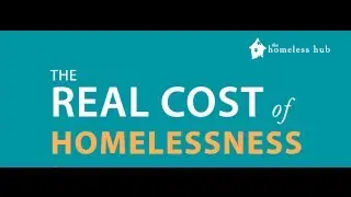 The High Cost of Homelessness
