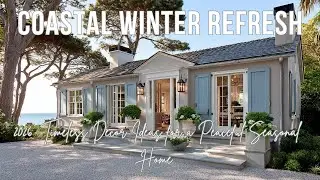 Coastal Winter Refresh 2026  Timeless Decor Ideas for a Peaceful Seasonal Home
