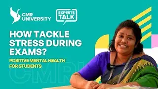 IP Video - Expert Talk | How tackle stress during exams | CMR University