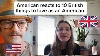Американец делится впечатлениями о 10 британских вещах, которые нравятся американцам.