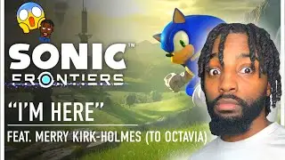 Sonic Frontiers MAIN THEME x I&rsquo;M HERE OST || Reaction