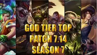 Best Top Laners | God Tier | patch 7.14 Season 7 League of legends