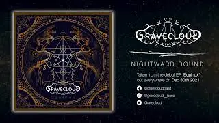 Gravecloud - Nightward Bound (Official Audio Track)