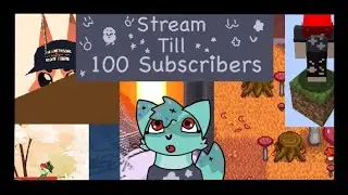 TO 100 SUBSCRIBERS (streaming till then) (games in tags) (webfishing) (+minecraft forever world)