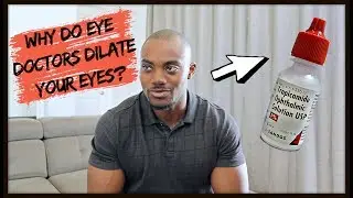 Why do Eye Doctors Dilate your eyes?
