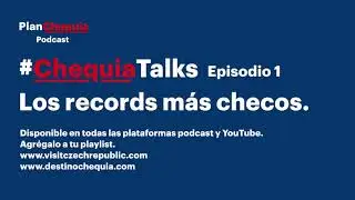 #ChequiaTalks - Episodio 1 - Los records m&aacute;s checos