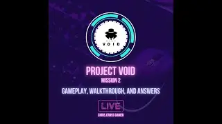 Project Void: Mission 2 Walkthrough - Get The Answers You Need To Complete The Mission!