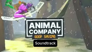 Saving Goop Original Soundtrack | Animal Company