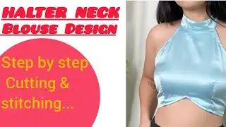 👍🏻😱Trending[HALTER NECK BLOUSE DESIGN] 🧏&zwj;♀️step by step cutting and stitching🪡🧵