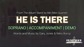 He is There | Soprano | Piano | Men Quartet