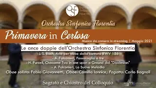 Le ance doppie dell'Orchestra Sinfonica Florentia | Primavera in Certosa 2021
