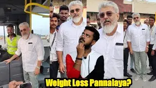 Ak 61 - Ajith Kumar Weight Loss Pannalaya? | 7Starcinemas
