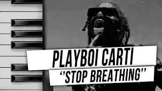 Playboi Carti - Stop Breathing (piano cover by LOWPO) Instrumental