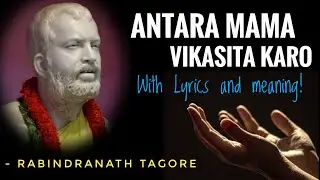 Antara Mama Vikasita Karo - Rabindranath Tagore | Bhajan |