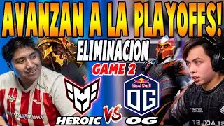HEROIC vs OG [GAME  2] BO3 - ELIMINACION 