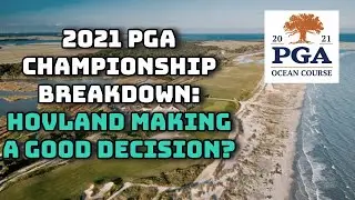 The Breakdown: Hovland at the 2021 PGA Championship Round 1