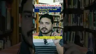 Cash expense limit as per Income Tax Act | Cash Transaction Limit | Section 40a(3) of IT Act #shorts