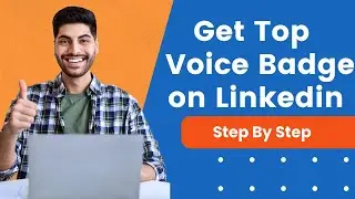 How To Get LinkedIn Top Voice Badge