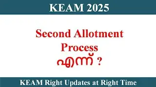 What is KEAM 2025 Second Allotment Process?