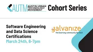 AUTM Cohort Series with Galvanize: Software Engineering and Data Science Certifications
