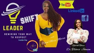 LeaderSHIFT-Increasing Your Sphere of Influence with Special Guest, Dr. Tavara Johnson