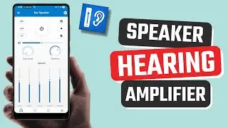 Best Ear Speaker Hearing Amplifier App for Android