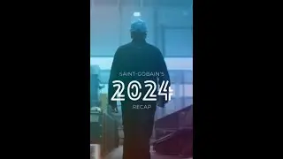 Saint-Gobain : Le récapitulatif de l'année 2024 en vidéo