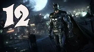 Batman: Arkham Knight - Gameplay Walkthrough Part 12: Find Oracle